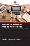 Médias de masse et médias numériques