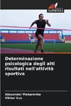 Determinazione psicologica degli alti risultati nell'attività sportiva