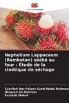 Nephelium Lappaceum (Rambutan) séché au four : Étude de la cinétique de séchage