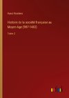 Histoire de la société française au Moyen-Age (987-1483)