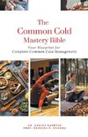 The Common Cold Mastery Bible