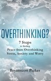 OVERTHINKING?