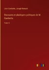 Discoures et plaidoyers politiques de M. Gambetta