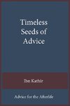 Timeless Seeds of Advice