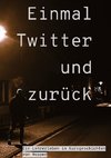 Einmal Twitter und zurück