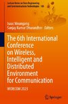 The 6th International Conference on Wireless, Intelligent and Distributed Environment for Communication