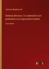 Clemens Brentano: Ein Lebensbild nach gedruckten und ungedruckten Quellen