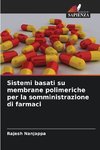 Sistemi basati su membrane polimeriche per la somministrazione di farmaci