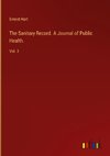 The Sanitary Record. A Journal of Public Health.