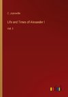 Life and Times of Alexander I