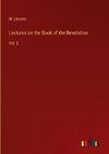 Lectures on the Book of the Revelation