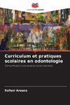 Curriculum et pratiques scolaires en odontologie