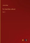 For Cash Only: a Novel