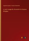 Le saint voyage de Jherusalem du Seigneur d'Anglure