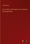 Das Justitium: Eine Studie aus der römischen Rechtsgeschichte