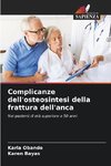 Complicanze dell'osteosintesi della frattura dell'anca