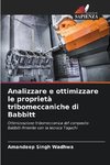 Analizzare e ottimizzare le proprietà tribomeccaniche di Babbitt