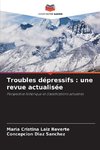 Troubles dépressifs : une revue actualisée