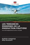 LES TENDANCES MODERNES DE LA PRODUCTION FRUITIÈRE