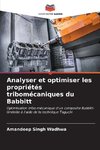 Analyser et optimiser les propriétés tribomécaniques du Babbitt