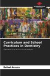 Curriculum and School Practices in Dentistry