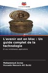 L'avenir est en bloc : Un guide complet de la technologie