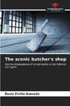 The scenic butcher's shop