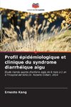 Profil épidémiologique et clinique du syndrome diarrhéique aigu