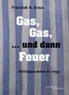 Gas, Gas, ... und dann Feuer