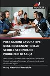 PRESTAZIONI LAVORATIVE DEGLI INSEGNANTI NELLE SCUOLE SECONDARIE PUBBLICHE DI ABUJA