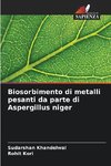 Biosorbimento di metalli pesanti da parte di Aspergillus niger