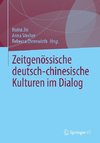 Zeitgenössische deutsch-chinesische Kulturen im Dialog