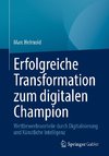 Erfolgreiche Transformation zum digitalen Champion