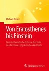 Von Eratosthenes bis Einstein