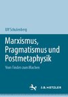 Marxismus, Pragmatismus und Postmetaphysik