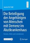 Die Beteiligung der Angehörigen von Menschen mit Demenz im Akutkrankenhaus