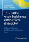 D2C - Direkte Kundenbeziehungen statt Plattformabhängigkeit