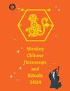 Monkey Chinese Horoscope and  Rituals  2024