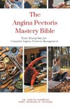 The Angina Pectoris Mastery Bible