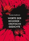 Worte der Begierde - erotische Gedichte