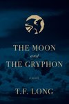 The Moon and The Gryphon