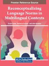 Reconceptualizing Language Norms in Multilingual Contexts