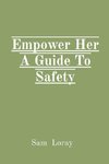 Empower Her A Guide To Safety