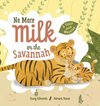 No More Milk on the Savannah