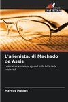 L'alienista, di Machado de Assis