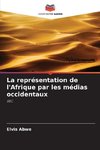 La représentation de l'Afrique par les médias occidentaux