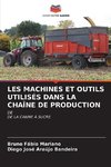 LES MACHINES ET OUTILS UTILISÉS DANS LA CHAÎNE DE PRODUCTION