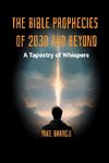 The Bible Prophecies of 2030 and Beyond