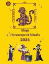 Singe Horoscope et Rituels 2024