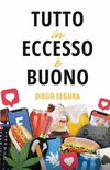 Tutto in eccesso è buono